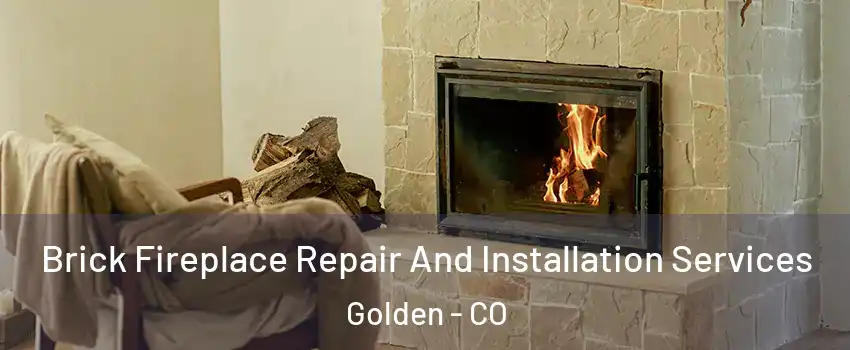  Brick Fireplace Repair And Installation Services Golden - CO