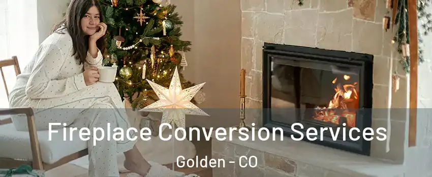 Fireplace Conversion Services Golden - CO