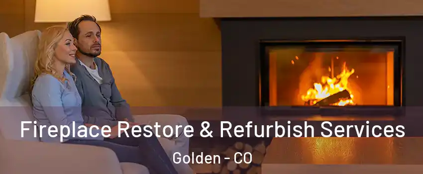  Fireplace Restore & Refurbish Services Golden - CO