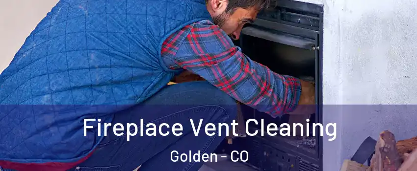  Fireplace Vent Cleaning Golden - CO