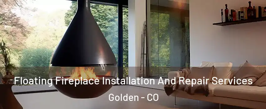  Floating Fireplace Installation And Repair Services Golden - CO