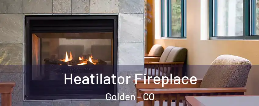  Heatilator Fireplace Golden - CO