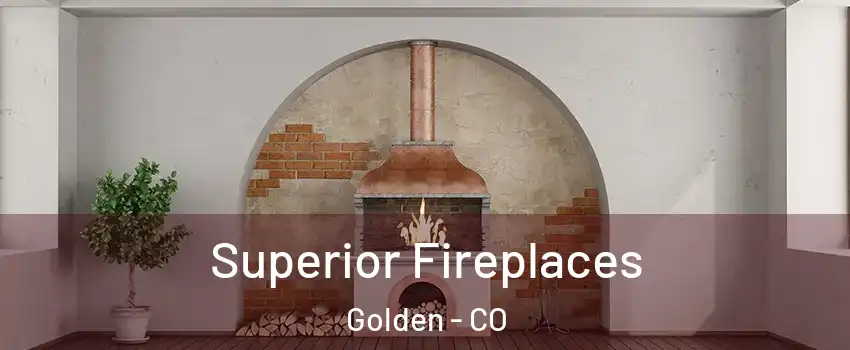  Superior Fireplaces Golden - CO